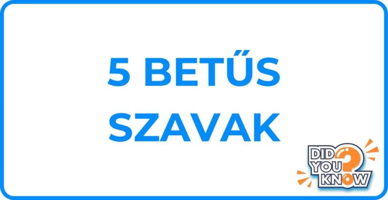 5 betűs szavak